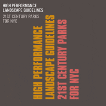 High Performance Landscape Guidelines: 21st Century Parks for NYC